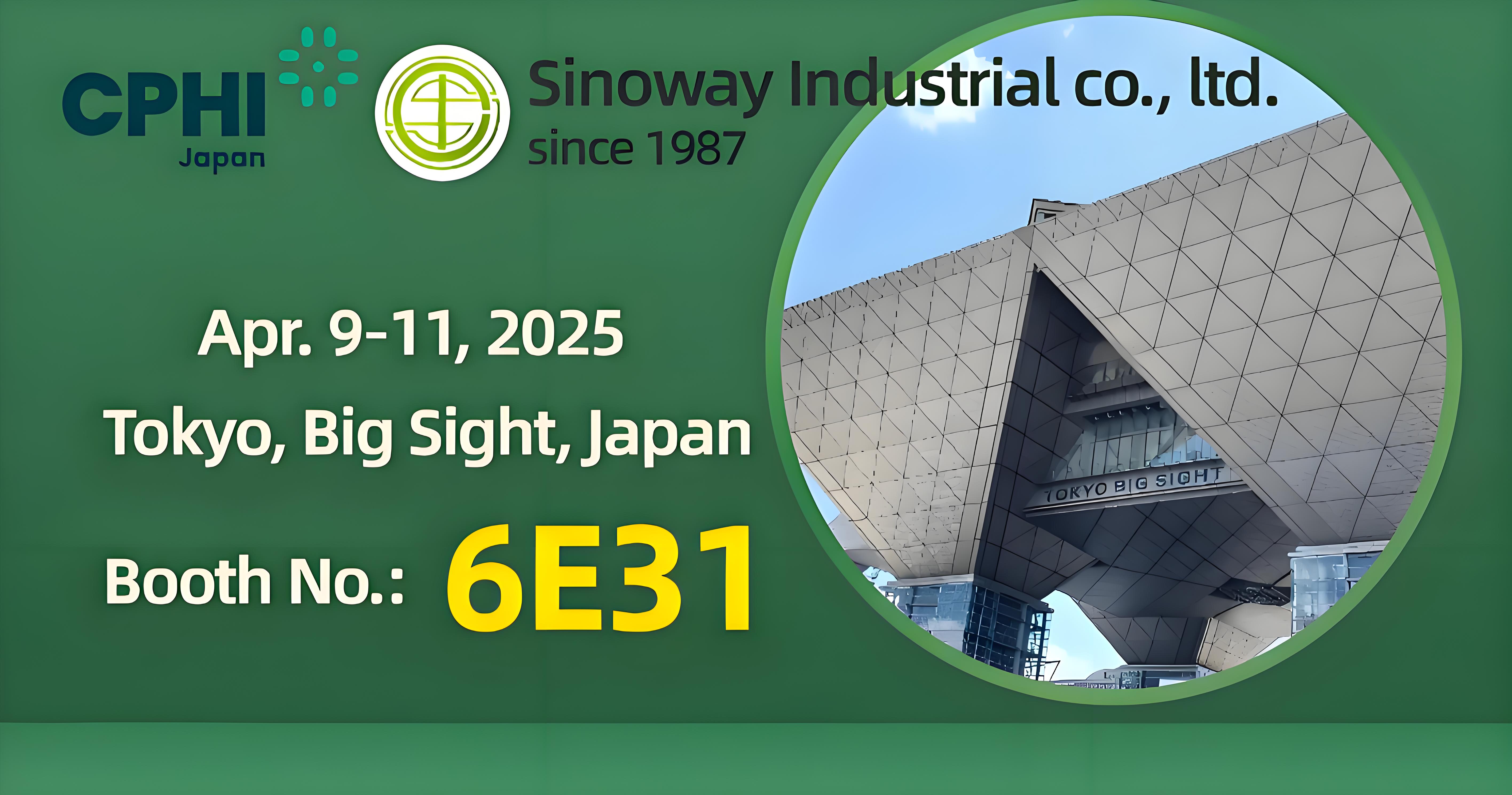 مرحبًا بكم بحرارة لزيارة كشك Sinoway 6E31 في CPHI JAPAN 2025