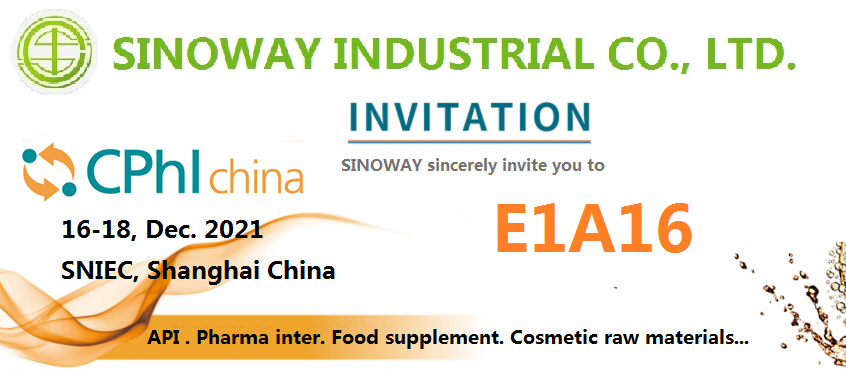 ندعوك بصدق إلى Sinoway لزيارة جناحنا E1A16 في CPhI China 2021
